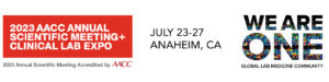 Clinical chemistry, molecular diagnostics, mass spectrometry, translational medicine, lab management, and other areas of laboratory medicine are just a few key topics of discussion at the 2023 AACC Annual Scientific Meeting & Clinical Lab Expo.
