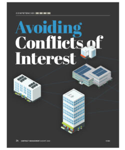  “Now is the time for companies to research OCI advice and resolutions so they can be ready to respond when proposed rules are published and quickly put in place a new OCI regime once the regulations are final.” – Dan Vest, “Avoiding Conflicts of Interest,” Contract Management magazine